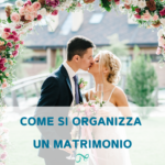 come si organizza un matrimonio | organizzazione matrimonio | step organizzare matrimonio