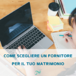 come scegliere il fornitore per il matrimonio | servizi matrimonio | alter ego wedding