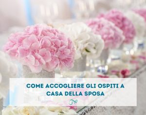 Alter Ego Wedding | Come accogliere gli ospiti a casa della sposa