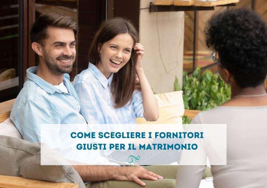 come scegliere i fornitori per il matrimonio